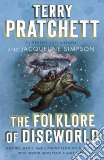 The Folklore of Discworld libro in lingua di Pratchett Terry, Simpson Jacqueline