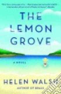 The Lemon Grove libro in lingua di Walsh Helen