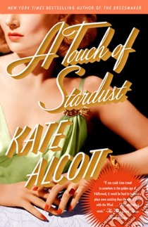 A Touch of Stardust libro in lingua di Alcott Kate