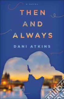 Then and Always libro in lingua di Atkins Dani