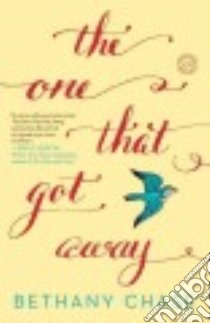 The One That Got Away libro in lingua di Chase Bethany