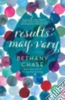 Results May Vary libro in lingua di Chase Bethany