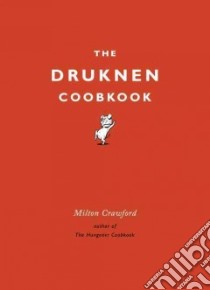 The Drunken Cookbook libro in lingua di Crawford Milton