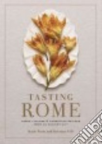 Tasting Rome libro in lingua di Parla Katie, Gill Kristina, Batali Mario (FRW)