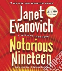 Notorious Nineteen (CD Audiobook) libro in lingua di Evanovich Janet, King Lorelei (NRT)