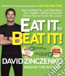 Eat It to Beat It! (CD Audiobook) libro in lingua di Zinczenko David