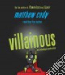 Villainous (CD Audiobook) libro in lingua di Cody Matthew