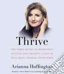 Thrive (CD Audiobook) libro in lingua di Huffington Arianna, Marlo Coleen (NRT)