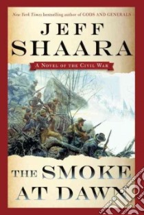 The Smoke at Dawn libro in lingua di Shaara Jeff