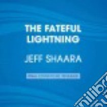 The Fateful Lightning libro in lingua di Shaara Jeff