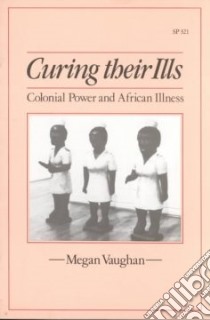 Curing Their Ills libro in lingua di Vaughan Megan