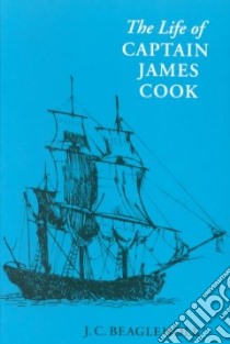 The Life of Captain James Cook libro in lingua di Beaglehole J. C.