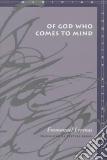 Of God Who Comes to Mind libro in lingua di Levinas Emmanuel