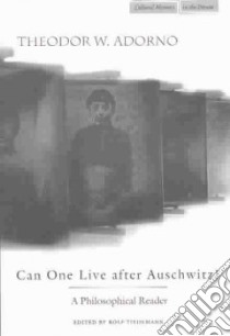 Can One Live After Auschwitz libro in lingua di Adorno Theodor W., Tiedemann Rolf (EDT)