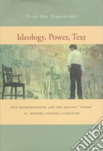 Ideology, Power, Text libro in lingua di Feuerwerker Yi-Tsi Mei