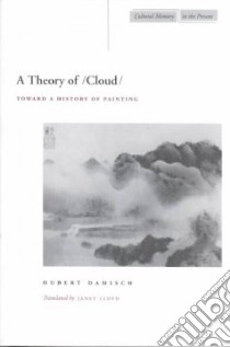 A Theory Of/Cloud/ libro in lingua di Damisch Hubert, Lloyd Janet (TRN)