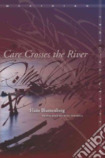 Care Crosses the River libro in lingua di Blumenberg Hans, Fleming Paul (TRN)