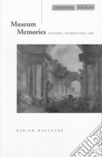 Museum Memories libro in lingua di Maleuvre Didier