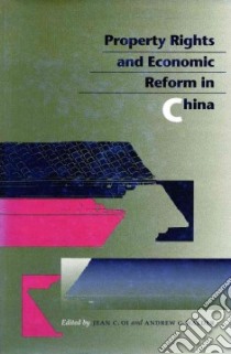Property Rights and Economic Reform in China libro in lingua di Oi Jean C. (EDT), Walder Andrew G. (EDT)