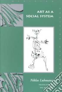 Art As a Social System libro in lingua di Luhmann Niklas, Knodt Eva M. (TRN)