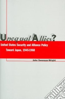 Unequal Allies? libro in lingua di Swenson-Wright John