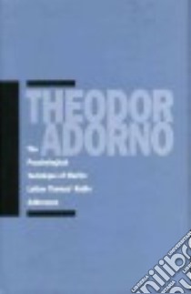 The Psychological Technique of Martin Luther Thomas' Radio Addresses libro in lingua di Adorno Theodor W.