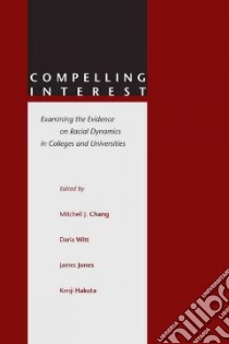 Compelling Interest libro in lingua di Chang Mitchell J. (EDT), Witt Daria (EDT), Jones James (EDT), Hakuta Kenji (EDT)