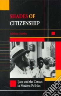 Shades of Citizenship libro in lingua di Nobles Melissa