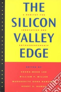 The Silicon Valley Edge libro in lingua di Lee Chong-Moon (EDT), Miller William F. (EDT), Hancock Marguerite Gong (EDT), Rowen Henry S. (EDT)