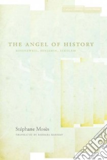 The Angel of History libro in lingua di Moses Stephane, Harshav Barbara (TRN)