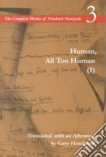 Human, All Too Human, I libro in lingua di Nietzsche Friedrich Wilhelm