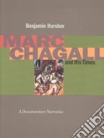 Marc Chagall and His Times libro in lingua di Harshav Benjamin (TRN), Harshav Barbara (TRN), Chagall Marc
