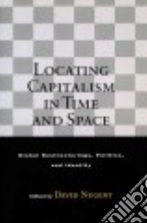 Locating Capitalism in Time and Space libro in lingua di Nugent David (EDT)