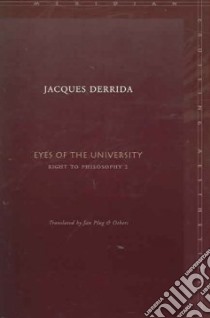 Eyes of the University libro in lingua di Derrida Jacques, Plug Jan (TRN)