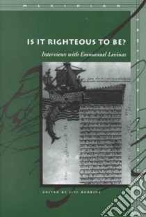Is It Righteous to Be? libro in lingua di Levinas Emmanuel, Robbins Jill (EDT)