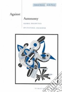 Against Autonomy libro in lingua di Reiss Timothy J.