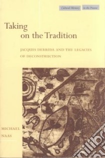 Taking on the Tradition libro in lingua di Naas Michael