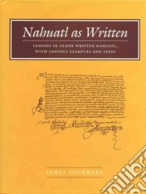 Nahuatl As Written libro in lingua di Lockhart James