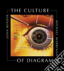 The Culture of Diagram libro in lingua di Bender John B., Marrinan Michael