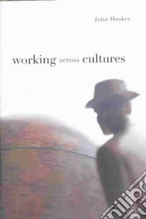 Working Across Cultures libro in lingua di Hooker John