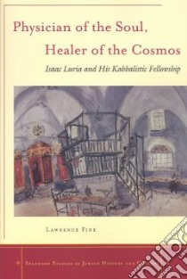 Physician of the Soul, Healer of the Cosmos libro in lingua di Fine Lawrence