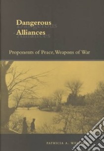 Dangerous Alliances libro in lingua di Weitsman Patricia A.
