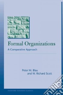 Formal Organizations libro in lingua di Blau Peter Michael, Scott W. Richard