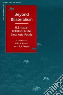 Beyond Bilateralism libro in lingua di Krauss Ellis S. (EDT), Pempel T. J. (EDT)