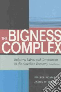 The Bigness Complex libro in lingua di Adams Walter, Brock James W.