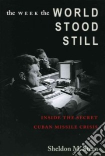 The Week The World Stood Still libro in lingua di Stern Sheldon M.