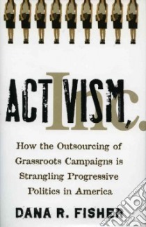 Activism, Inc. libro in lingua di Fisher Dana R.