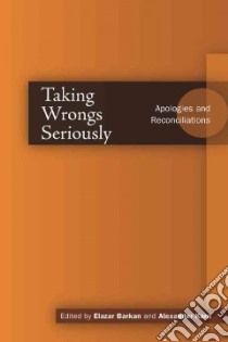 Taking Wrongs Seriously libro in lingua di Barkan Elazar (EDT), Karn Alexander (EDT)
