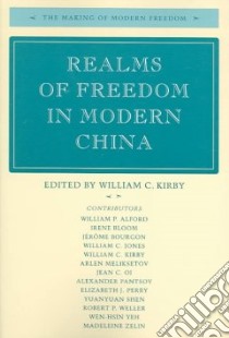 Realms Of Freedom In Modern China libro in lingua di Kirby William C. (EDT)
