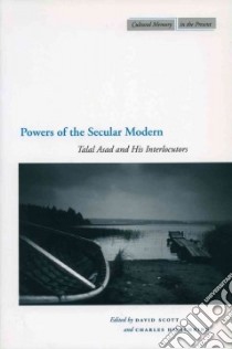Powers of the Secular Modern libro in lingua di Scott David (EDT), Hirschkind Charles (EDT)